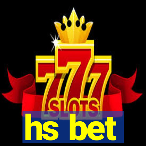 hs bet